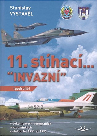 11. stíhací “Invazní” (podruhé): V dokumentech, fotografiích a vzpomínkách v období let 1951 až 1993