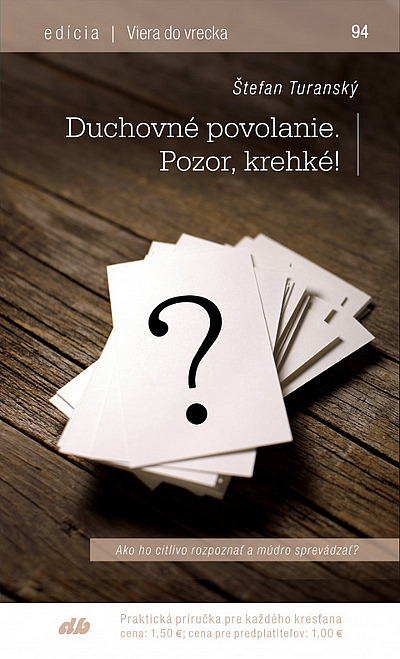 Duchovné povolanie - Pozor, krehké!