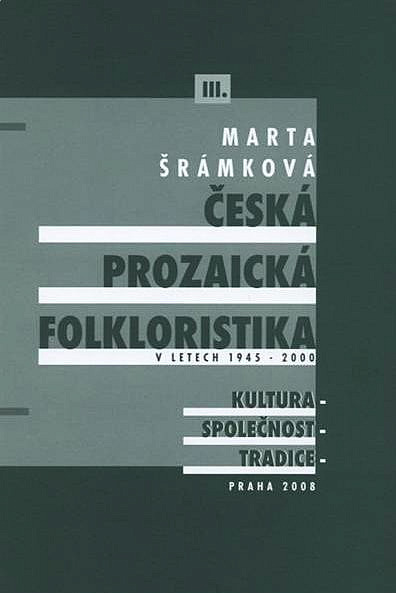 Česká prozaická folkloristika v letech 1945-2000