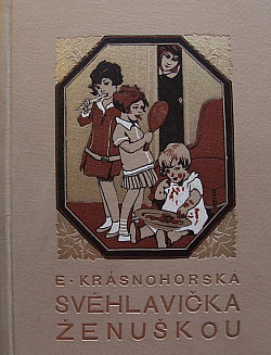 Svéhlavička ženuškou