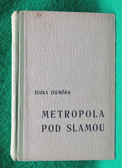 Metropola pod slamou