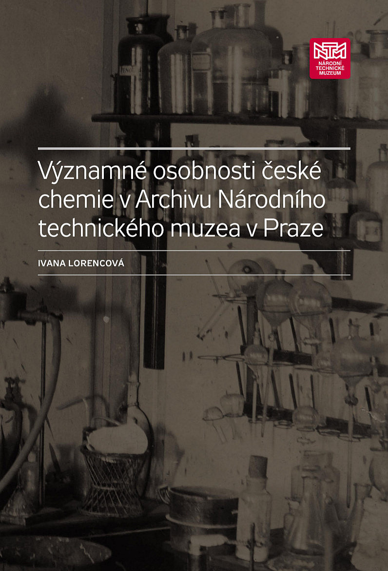Významné osobnosti české chemie v Archivu Národního technického muzea v Praze
