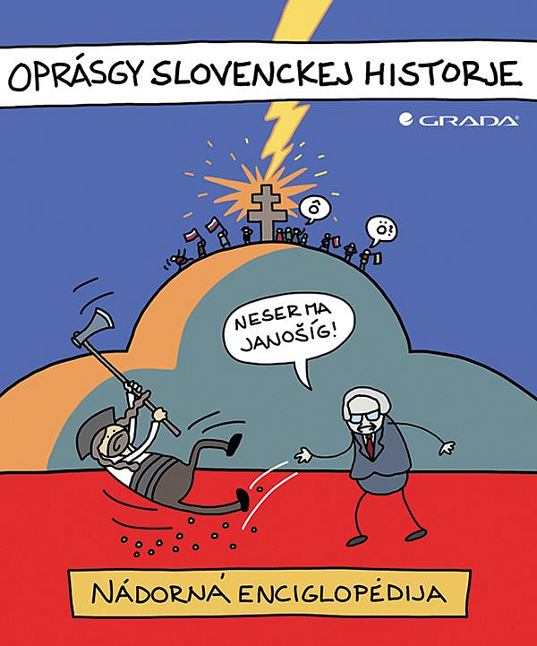 Oprásgy slovenckej historje – Nádorná enciglopédia