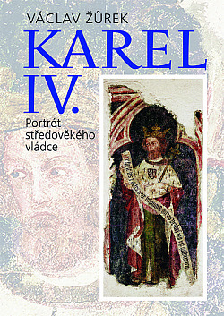 Karel IV. - Portrét středověkého vládce