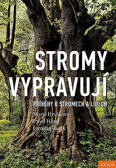 Stromy vypravují - Příběhy o stromech a lidech