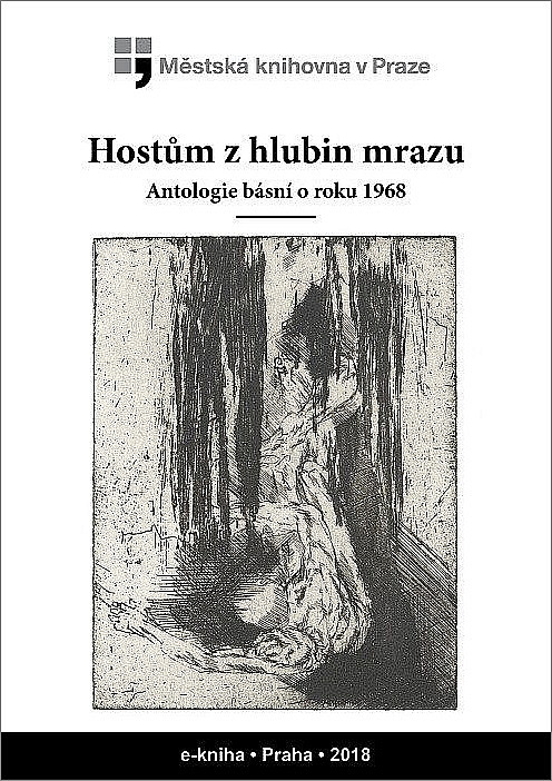 Hostům z hlubin mrazu. Antologie básní o roku 1968