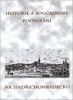 Historie a současnost podnikání na Jindřichohradecku