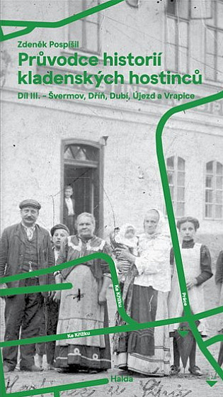 Průvodce historií kladenských hostinců: Díl III - Švermov, Dubí, Dříň, Újezd a Vrapice