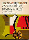 Obyčejná dobrodružství - Za vůní dřeva, bavlny a kůže