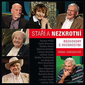 Staří a nezkrotní - Rozhovory s osobnostmi