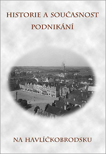 Historie a současnost podnikání na Havlíčkobrodsku