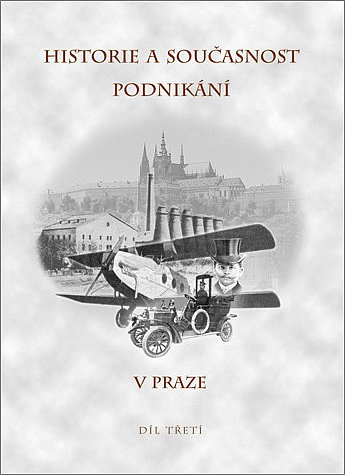 Historie a současnost podnikání v Praze - díl třetí