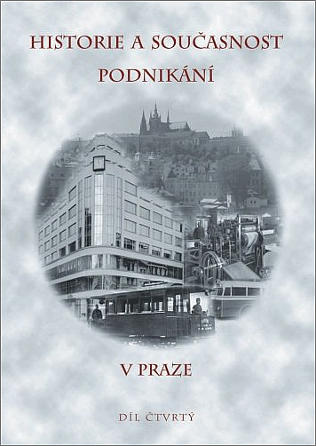 Historie a současnost podnikání v Praze - díl čtvrtý