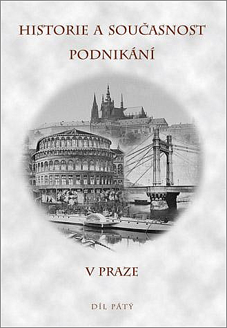 Historie a současnost podnikání v Praze – díl pátý