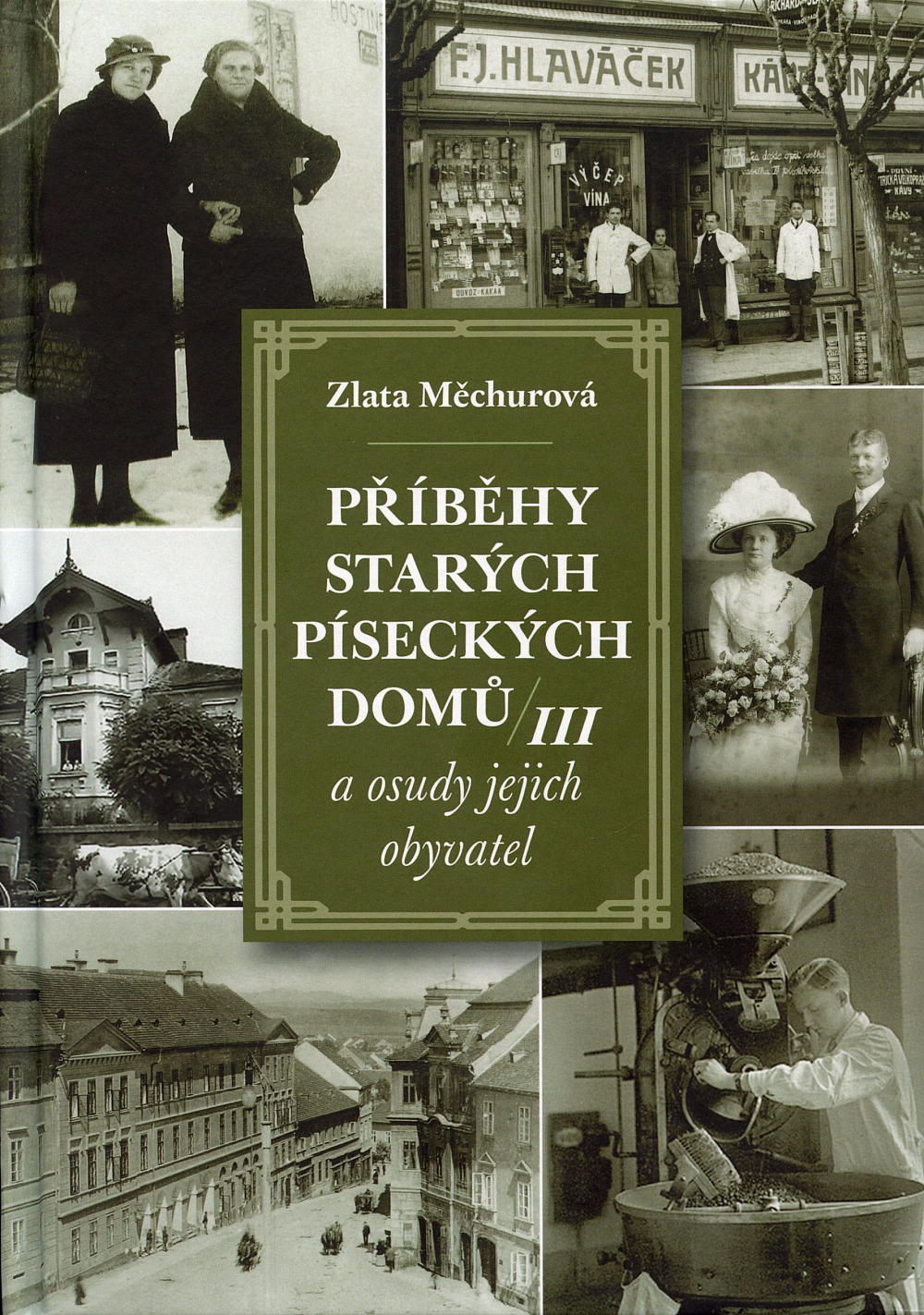 Příběhy starých píseckých domů a osudy jejich obyvatel III