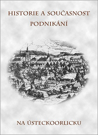 Historie a současnost podnikání na Ústeckoorlicku