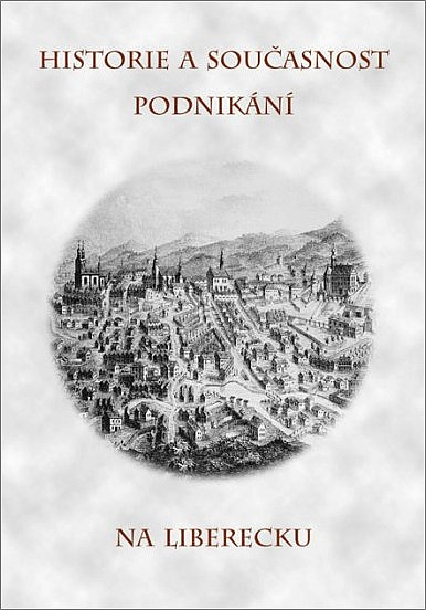 Historie a současnost podnikání na Liberecku