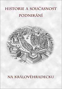 Historie a současnost podnikání na Královéhradecku