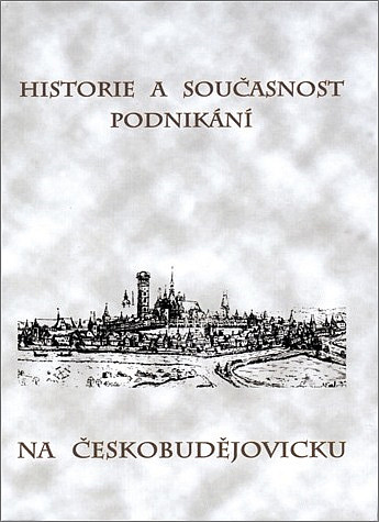 Historie a současnost podnikání na Českobudějovicku