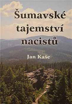 Šumavské tajemství nacistů