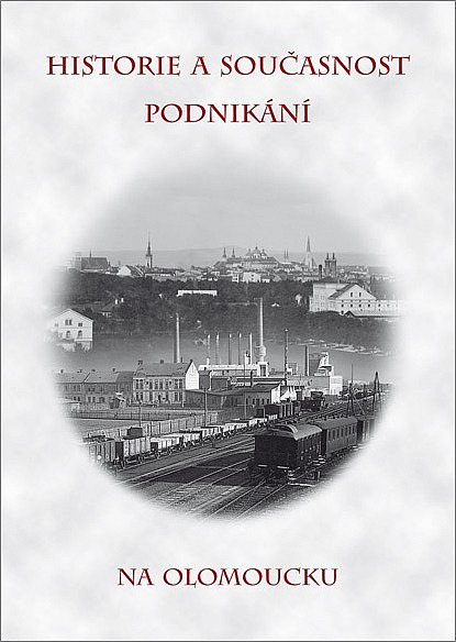 Historie a současnost podnikání na Olomoucku