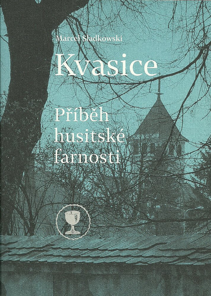 Kvasice. Příběh husitské farnosti