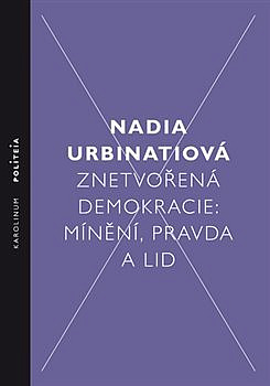 Znetvořená demokracie: Mínění, pravda a lid