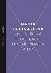 Znetvořená demokracie: Mínění, pravda a lid