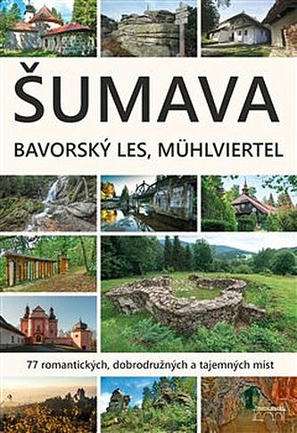 Šumava - Bavorský les, Mühlviertel