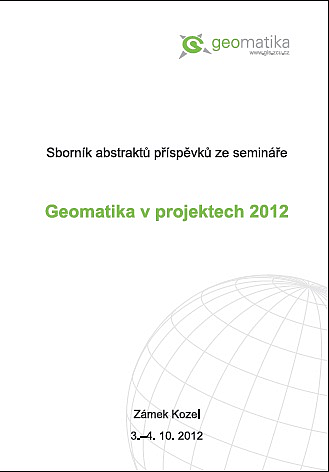 Sborník abstraktů příspěvků ze semináře Geomatika v projektech 2011