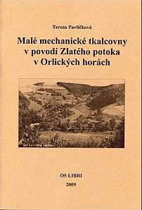 Malé mechanické tkalcovny v povodí Zlatého potoka v Orlických horách