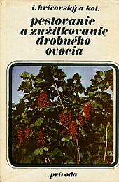 Pestovanie a zužitkovanie drobného ovocia