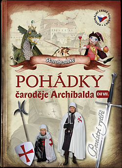 Starohradské pohádky čaroděje Archibalda díl VII.