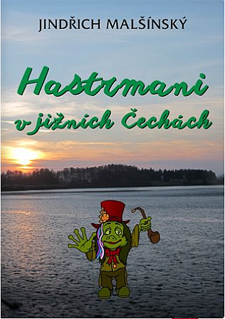 Hastrmani v jižních Čechách