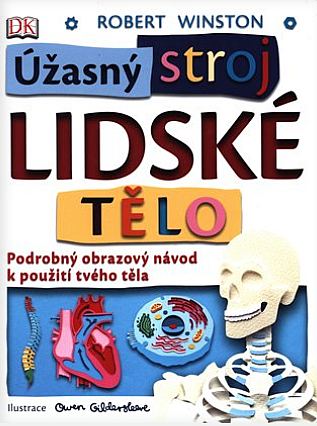 Úžasný stroj: Lidské tělo