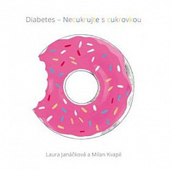 Diabetes - necukrujte s cukrovkou