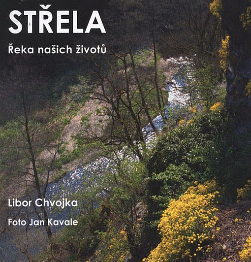 Střela - řeka našich životů