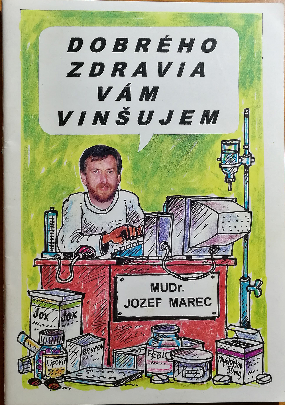 Dobrého zdravia Vám vinšujem