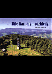 Bílé Karpaty - rozhledy
