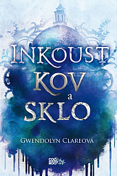 Inkoust, kov a sklo