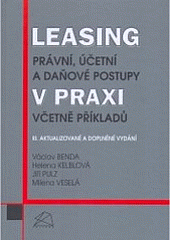 Leasing v praxi - právní, účetní a daňové postupy