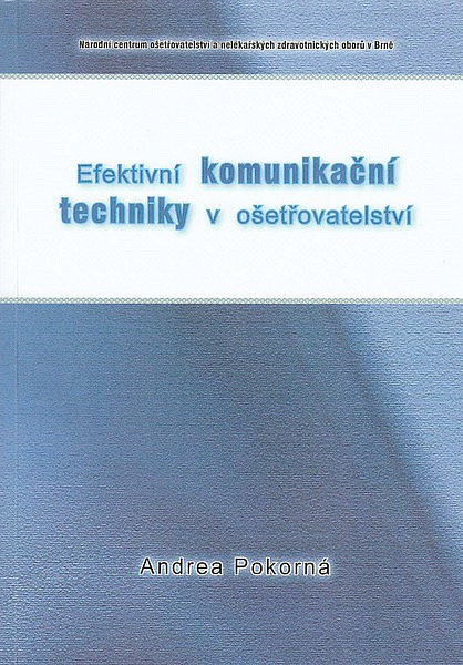 Efektivní komunikační techniky v ošetřovatelství