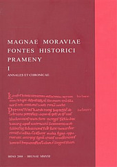 Prameny k dějinám Velké Moravy I. Letopisy a kroniky