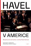 Havel v Americe: Rozhovory s americkými intelektuály, politiky a umělci