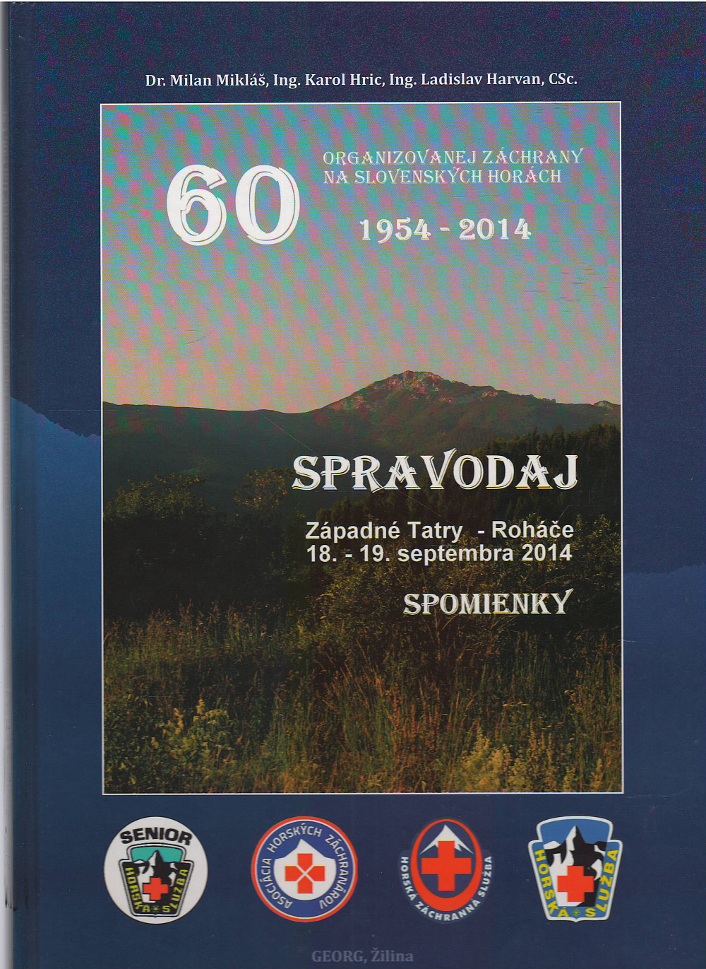 60 r. organizovanej záchrany na slovenských horách, 1954 - 2014