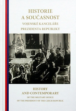 Historie a současnost Vojenské kanceláře prezidenta republiky