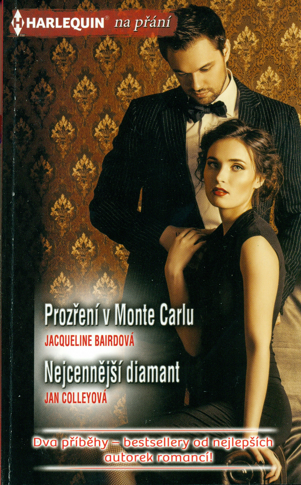 Prozření v Monte Carlu / Nejcennější diamant