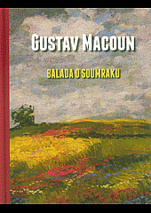 Gustav Macoun : balada o soumraku