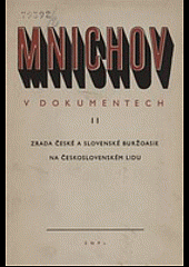 Mnichov v dokumentech II., Zrada české a slovenské buržoasie na českolovenském lidu