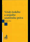 Vztah českého a unijního soutěžního práva